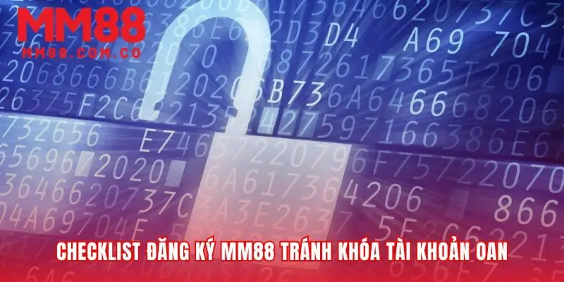 Đảm bảo quá trình đăng ký MM88 diễn ra thuận lợi