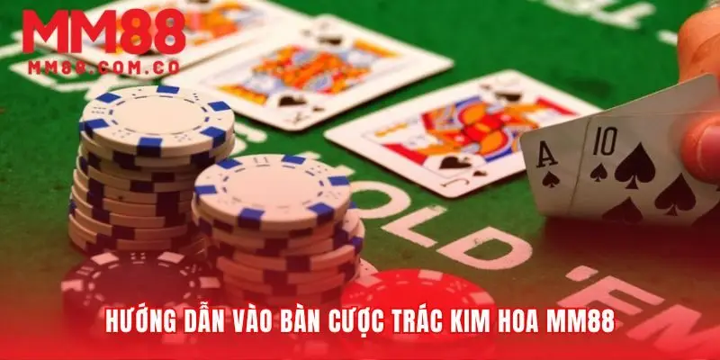 Con đường trực tiếp đến đấu trường trác kim hoa MM88