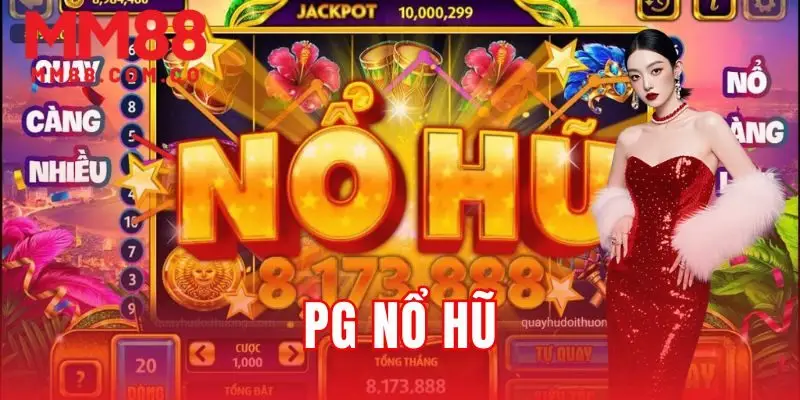 PG nổ hũ