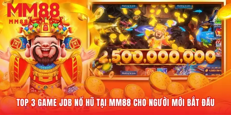 Những cỗ máy JDB nổ hũ thân thiện người mới